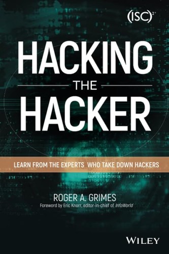 Cover for HACKING THE HACKER: LEARN FROM THE EXPERTS WHO TAKE DOWN HACKERS