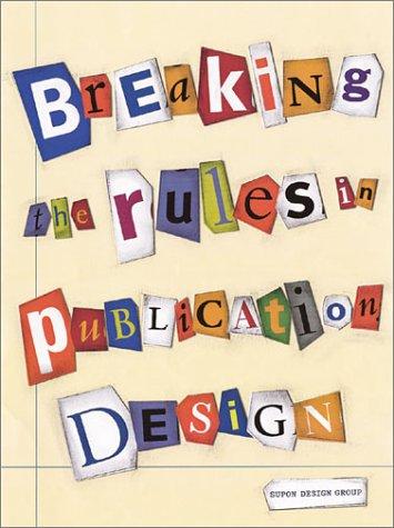 Cover for Breaking the rules in publication design