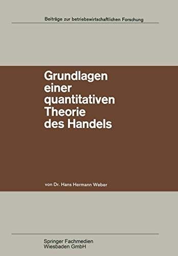 Cover for Grundlagen Einer Quantitativen Theorie des Handels