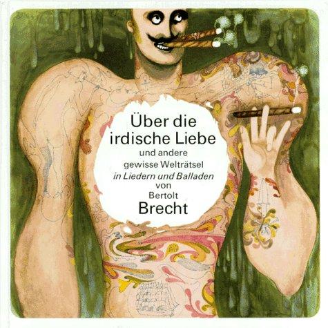 Cover for Über die irdische Liebe. Mit CD. Und andere gewissen Welträtsel in Liedern und Balladen.