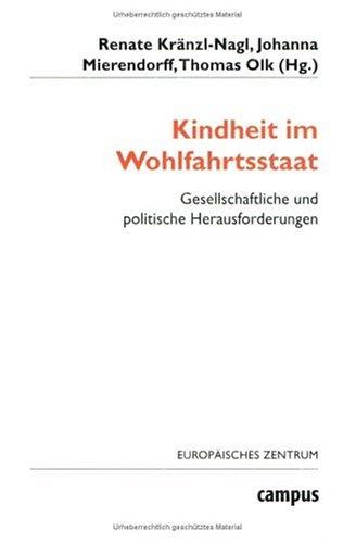 Cover for Kindheit im Wohlfahrtsstaat. Gesellschaftliche und politische Herausforderungen.
