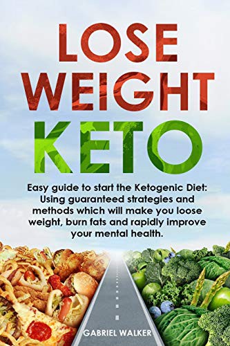 Cover for Lose Weight Keto : Easy Guide to Start the Ketogenic Diet