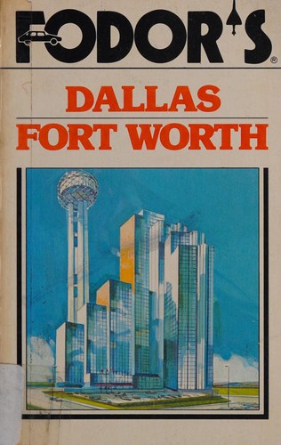 Cover for Fodor's Dallas and Fort Worth