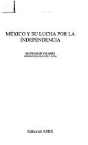 Cover for México y su lucha por la independencia