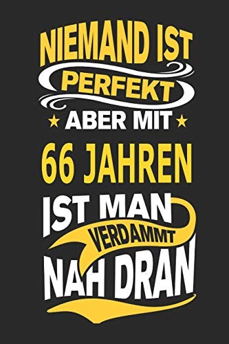 Cover for Niemand ist perfekt aber mit 66 Jahren ist man verdammt nah dran