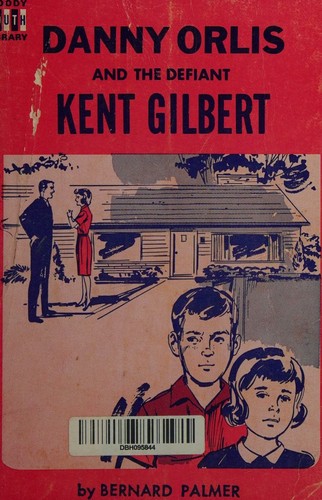 Cover for Danny Orlis and the Defiant kent Gilbert