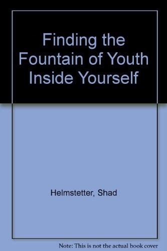 Cover for Finding the fountain of youth inside yourself