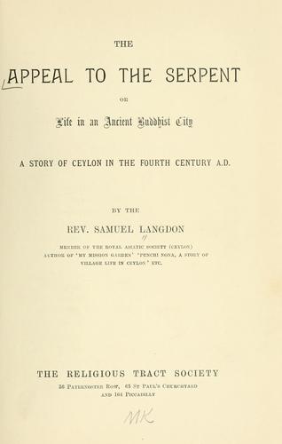 Cover for The appeal to the serpent ; or, Life in an ancient Buddhist city