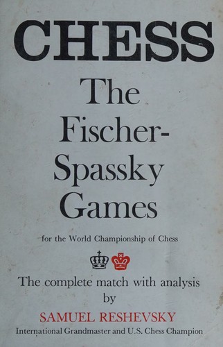 Cover for Chess, the Fischer-Spassky games for the world championship of chess