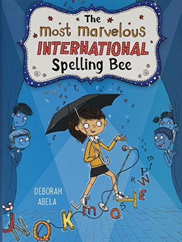Cover for The Most Marvelous International Spelling Bee