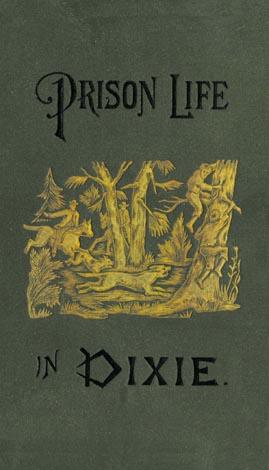 Cover for Prison Life in Dixie