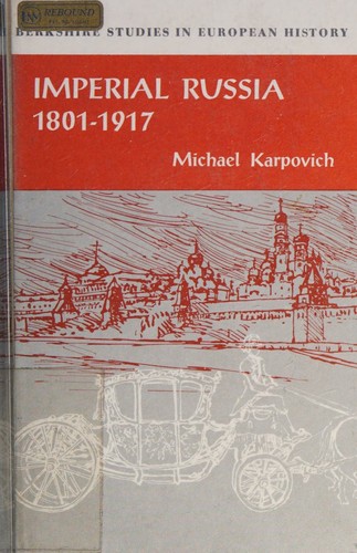Cover for Imperial Russia, 1801-1917, (The Berkshire studies in European history)