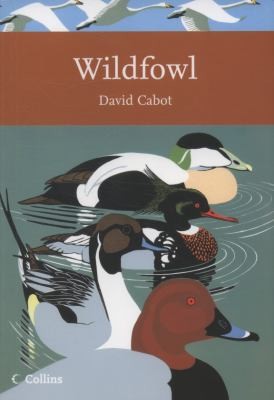 Cover for Wildfowl of Britain and Ireland
            
                Collins New Naturalist