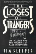 Cover for Thec losest of strangers