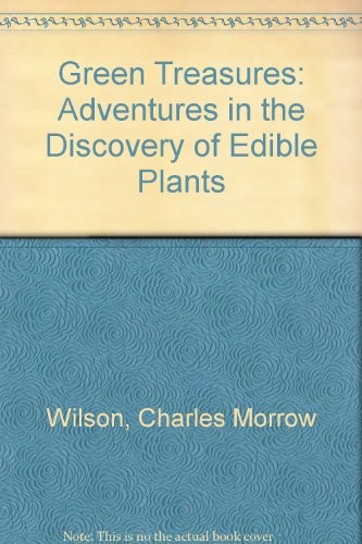 Cover for Green treasures; adventures in the discovery of edible plants.