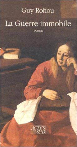 Cover for La guerre immobile