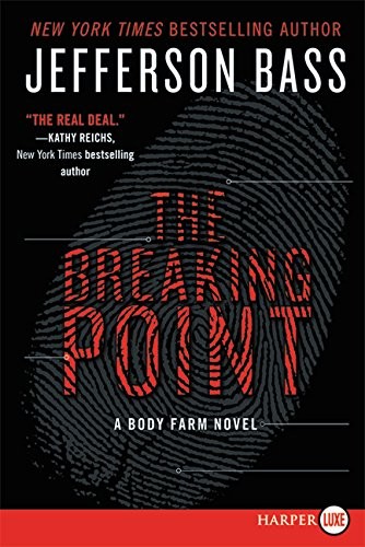 Cover for The Breaking Point: A Body Farm Novel