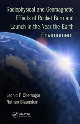 Cover for Radiophysical And Geomagnetic Effects Of Rocket Burn And Launch In The Neartheearth Environment