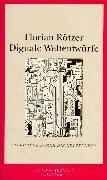 Cover for Digitale Weltentwürfe. Streifzüge durch die Netzkultur.