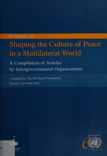 Cover for Wisdom 21: Shaping the culture of peace in a multilateral world