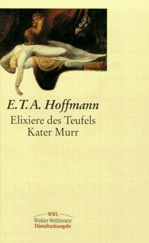 Cover for Die Elixiere des Teufels / Lebens- Ansichten des Katers Murr.