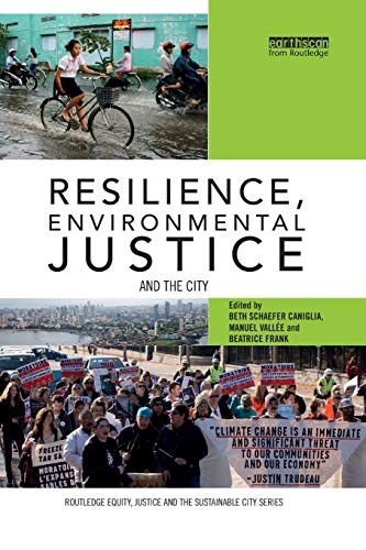 Cover for Resilience, Environmental Justice and the City