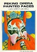 Cover for Peking Opera Painted Faces