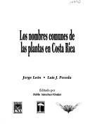 Cover for Los nombres comunes de las plantas en Costa Rica