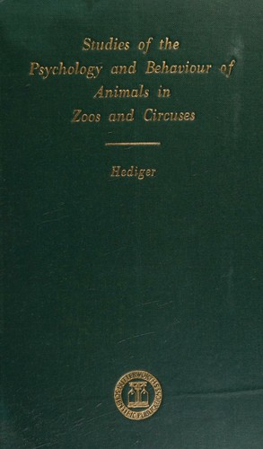 Cover for Studies of the psychology and behaviour of captive animals in zoos and circuses