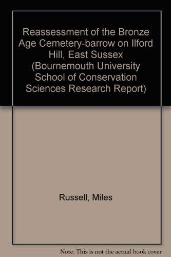 Cover for A Reassessment of the Bronze Age cemetery-barrow on Itford Hill, East Sussex, and its place in the prehistory of southeast England