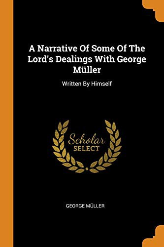 Cover for A Narrative Of Some Of The Lord's Dealings With George Müller