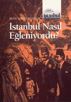 Cover for Istanbul Nasil Egleniyordu