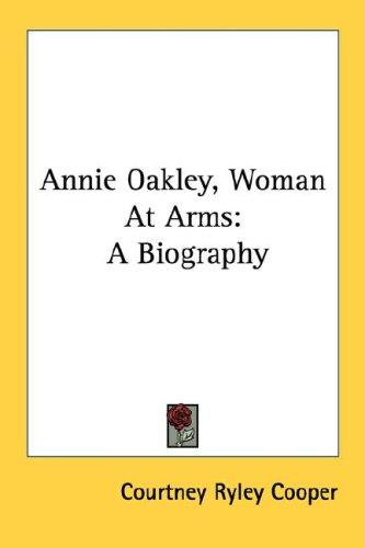 Cover for Annie Oakley, Woman At Arms