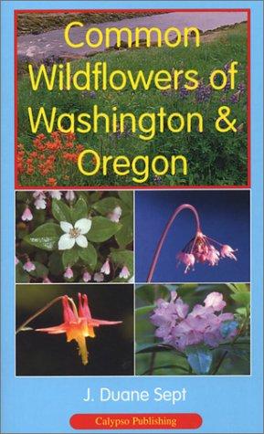 Cover for Common Wildflowers of Washington & Oregon