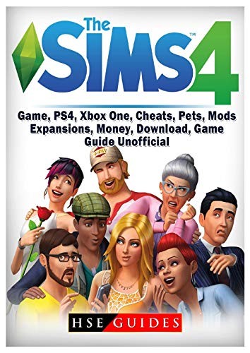 Cover for Sims 4 Game, Ps4, Xbox One, Cheats, Pets, Mods, Expansions, Money, Download, Game Guide Unofficial