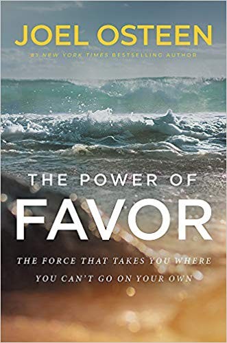 Cover for The power of favor : the force that will take you where you can't go on your own