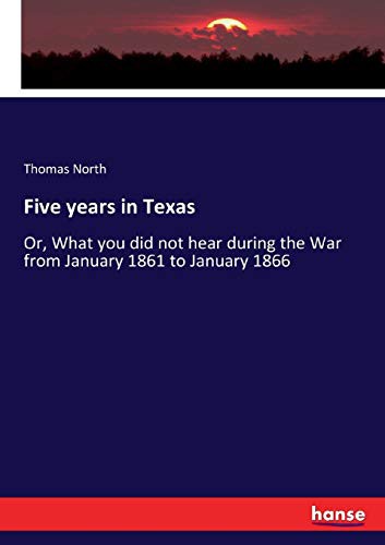 Cover for Five years in Texas