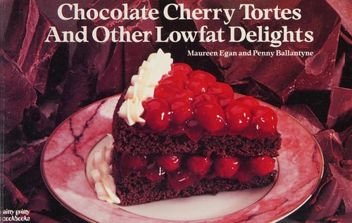 Cover for Chocolate cherry tortes and other lowfat delights