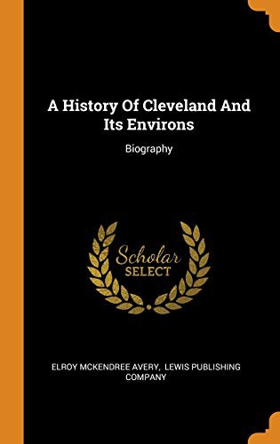 Cover for A History of Cleveland and Its Environs