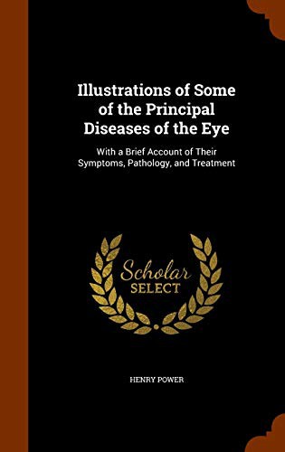 Cover for Illustrations of Some of the Principal Diseases of the Eye