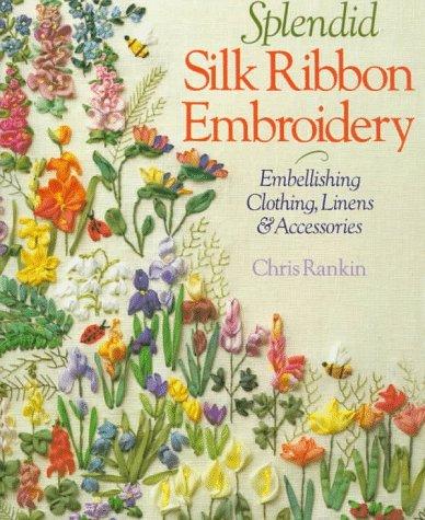 Cover for Splendid Silk Ribbon Embroidery