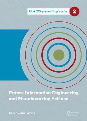 Cover for Future Information Engineering and Manufacturing Science