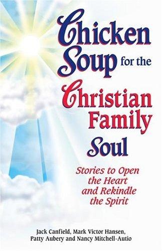 Cover for Chicken Soup for the Christian Family Soul 