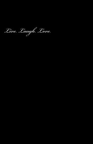 Cover for Live. Laugh. Love.