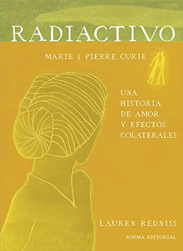 Cover for Radiactivo, una historia de amor y efectos colaterales