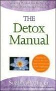 Cover for The detox manual achieving optimal health through natural detoxification and lifestyle therapies suzannah olivier.