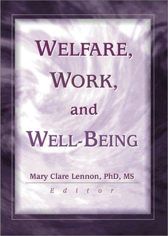 Cover for Welfare, Work, and Well-Being