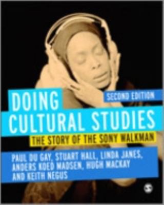 Cover for Doing Cultural Studies The Story Of The Sony Walkman