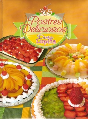 Cover for 365 Postres Deliciosos Dona Lupita (DONA LUPITA)