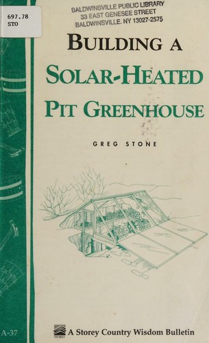 Cover for Building a solar-heated pit greenhouse